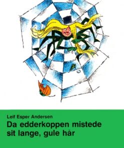 Da edderkoppen mistede sit lange gule hår (E-bog)