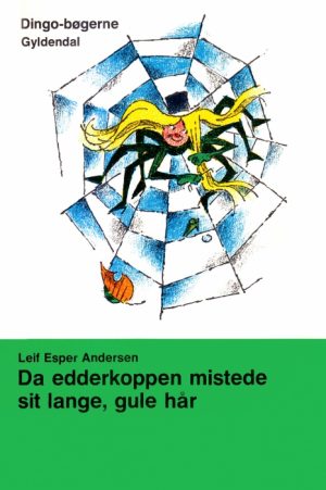 Da edderkoppen mistede sit lange gule hår (E-bog)