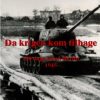 Da krigen kom tilbage - 100 dage foran Berlin 1945 (E-bog)