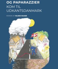 Da kærlighed, stress og paparazzier kom til Udkantsdanmark (Bog)