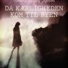Da kærligheden kom til byen (E-bog)