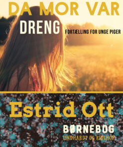 Da mor var dreng: Fortælling for unge piger (E-bog)