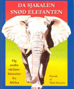 Da sjakalen snød elefanten og andre elefantfortællinger fra Afrika (Bog)