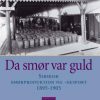 Da smør var guld (E-bog)