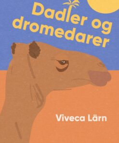 Dadler og dromedarer (E-bog)