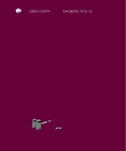 Dagbog 1912-13 - Géza Csáth - Bog