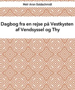 Dagbog fra en rejse på Vestkysten af Vendsyssel og Thy (E-bog)