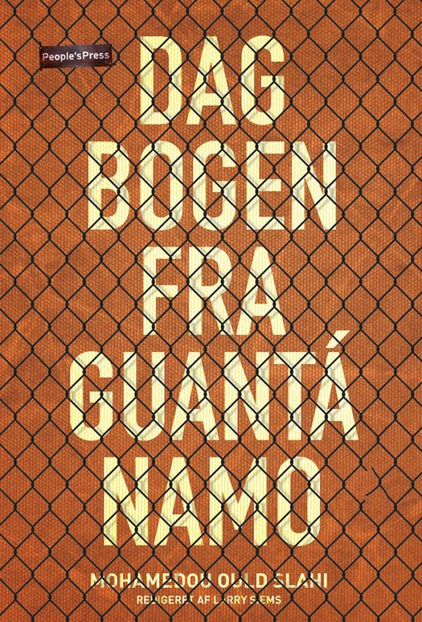 Dagbogen Fra Guantánamo - Mohamedou Ould Slahi - Bog