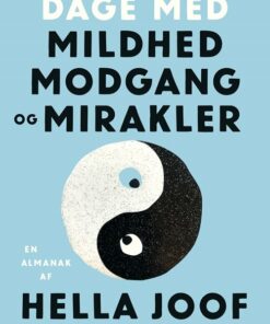 Dage Med Mildhed, Modgang Og Mirakler - Hella Joof - Bog