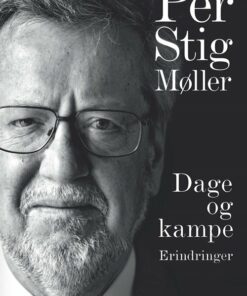 Dage Og Kampe - Per Stig Møller - Bog