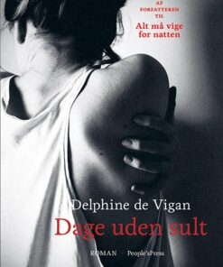 Dage Uden Sult - Delphine De Vigan - Bog