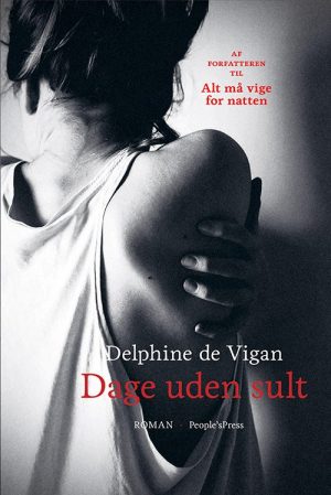 Dage Uden Sult - Delphine De Vigan - Bog