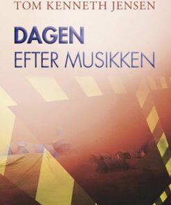 Dagen Efter Musikken - Tom Kenneth Jensen - Bog