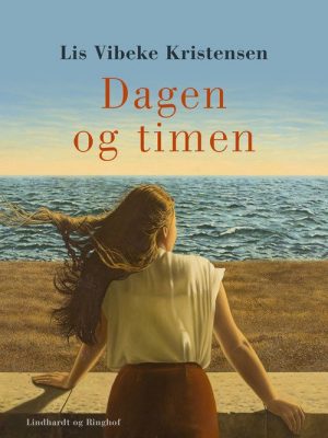 Dagen Og Timen - Lis Vibeke Kristensen - Bog