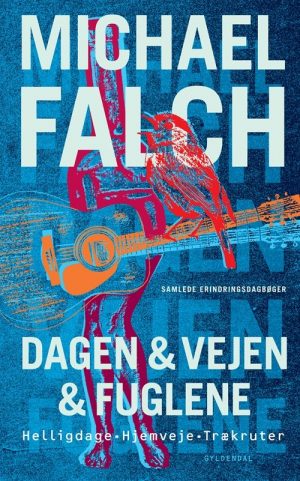 Dagen & Vejen & Fuglene - Michael Falch - Bog