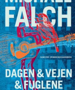 Dagen & vejen & fuglene (E-bog)