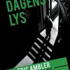 Dagens Lys - Eric Ambler - Bog