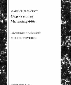 Dagens Vanvid / Mit Dødsøjeblik - Maurice Blanchot - Bog