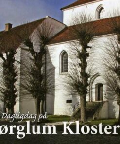 Dagligdag På Børglum Kloster - Grethe Rolle - Bog