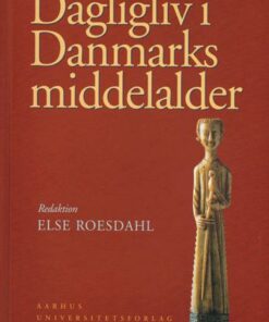Dagligliv i Danmarks middelalder (Bog)