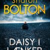 Daisy I Lænker - Sharon Bolton - Bog