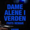 Dame Alene I Verden - Frits Remar - Bog