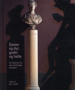 Damer og dyr, guder og helte (Bog)