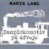 Damplokomotiv på afveje (E-bog)
