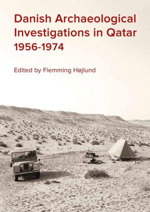 Danish Archaeological Investigations In Qatar 1956-1974 - Bog