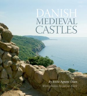 Danish Medieval Castles - Rikke Agnete Olsen - Bog