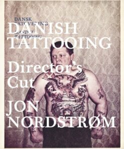 Danish Tattooing Directors Cut - Jon Nordstrøm - Bog