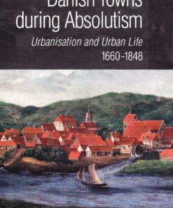 Danish Towns During Absolutism - Bog