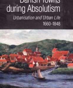 Danish Towns during Absolutism (Bog)