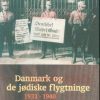 Danmark Og De Jødiske Flygtninge 1933-1940 - Lone Rünitz - Bog