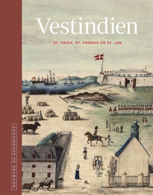 Danmark Og Kolonierne - Vestindien - Niels Brimnes - Bog