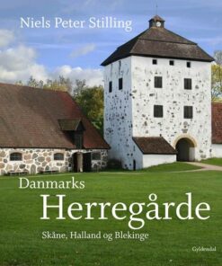Danmarks Herregårde - Niels Peter Stilling - Bog