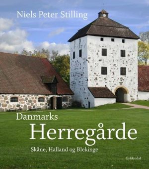 Danmarks Herregårde - Niels Peter Stilling - Bog