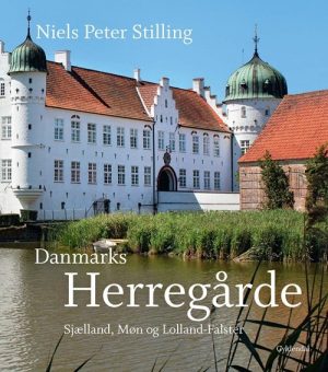 Danmarks Herregårde - Niels Peter Stilling - Bog