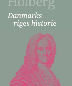 Danmarks Riges Historie - Ludvig Holberg - Bog