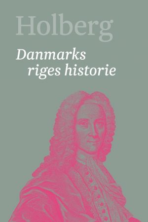 Danmarks Riges Historie - Ludvig Holberg - Bog