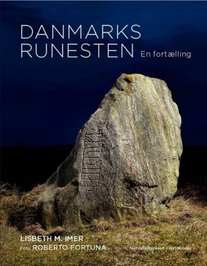 Danmarks Runesten - Lisbeth M. Imer - Bog