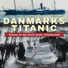 Danmarks Titanic - Søren Flott - Bog