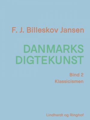 Danmarks digtekunst bind 2: Klassicismen (E-bog)