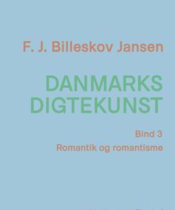 Danmarks digtekunst bind 3: Romantik og romantisme (E-bog)
