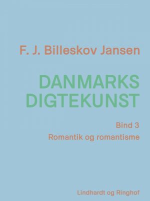 Danmarks digtekunst bind 3: Romantik og romantisme (E-bog)