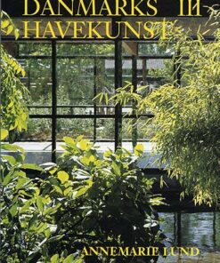 Danmarks havekunst 1945-2002 (Bog)