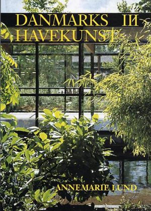 Danmarks havekunst 1945-2002 (Bog)