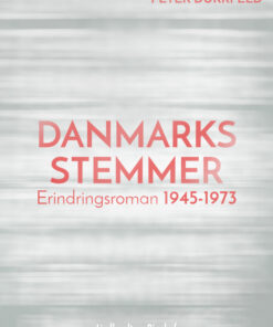Danmarks stemmer. Erindringsroman 1945-1973 (Bog)