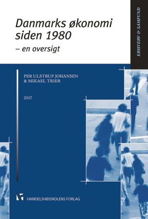 Danmarks økonomi Siden 1980 - Per Ulstrup Johansen - Bog