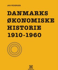 Danmarks økonomiske Historie 1910-1960 - Jan Pedersen - Bog